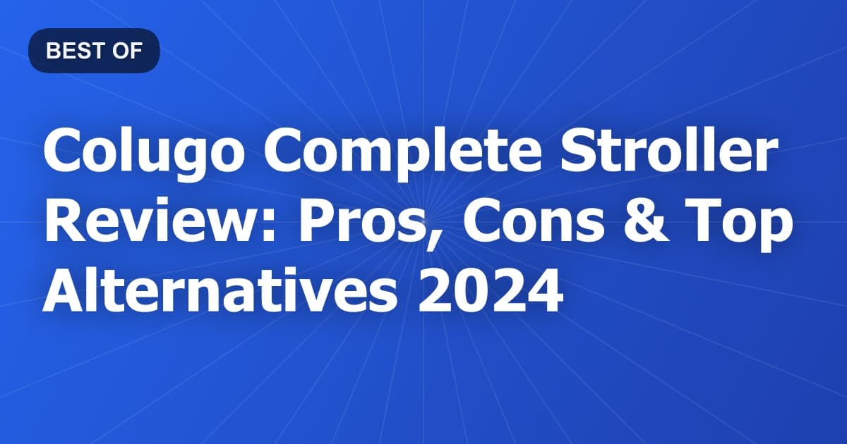 Colugo Complete Stroller Review: Pros, Cons & Top Alternatives 2024