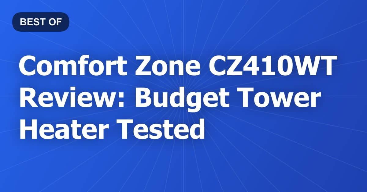 Comfort Zone CZ410WT Review: Budget Tower Heater Tested