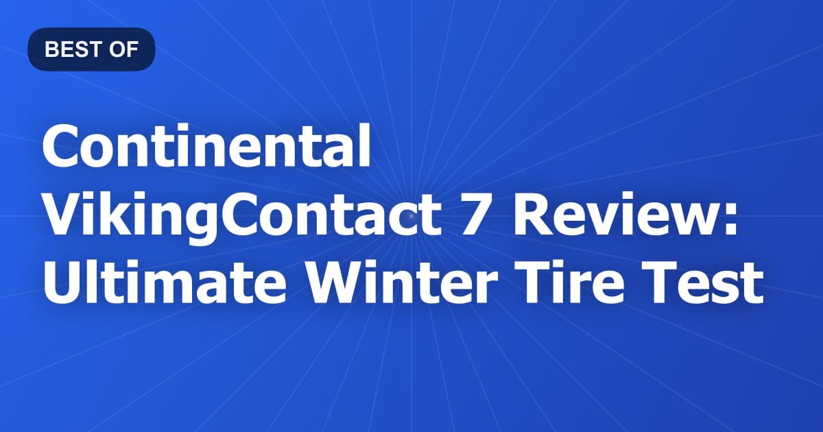 Continental VikingContact 7 Review: Ultimate Winter Tire Test