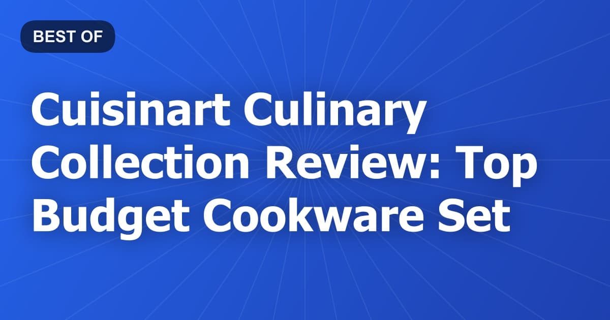 Cuisinart Culinary Collection Review: Top Budget Cookware Set