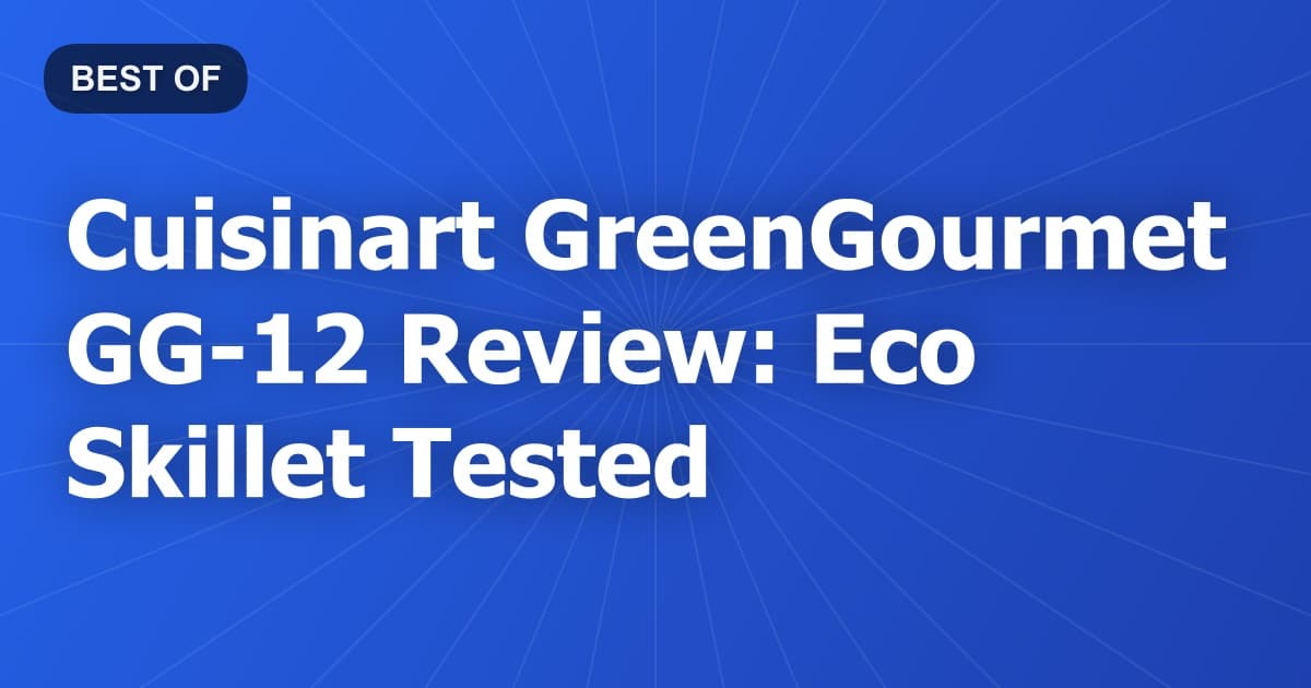 Cuisinart GreenGourmet GG-12 Review: Eco Skillet Tested