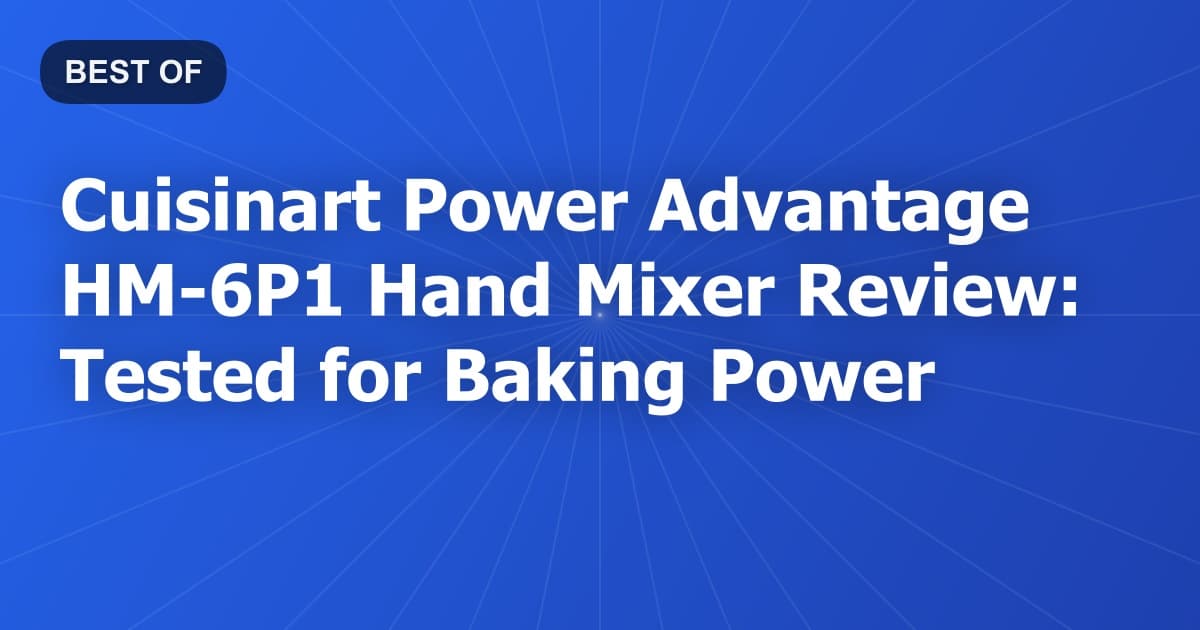 Cuisinart Power Advantage HM-6P1 Hand Mixer Review: Tested for Baking Power