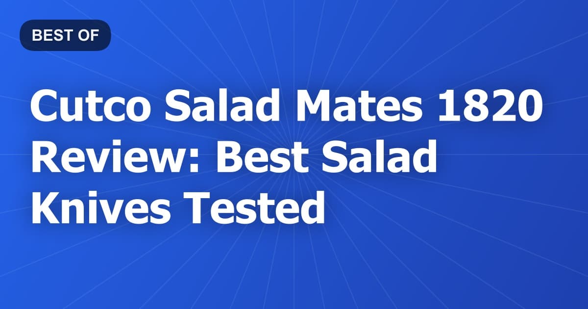 Cutco Salad Mates 1820 Review: Best Salad Knives Tested
