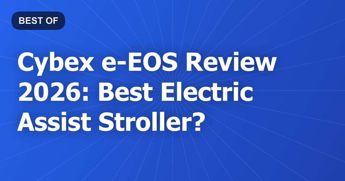 Cybex e-EOS Review 2026: Best Electric Assist Stroller?