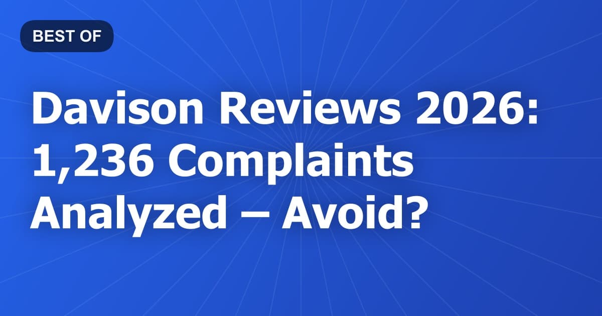 Davison Reviews 2026: 1,236 Complaints Analyzed – Avoid?