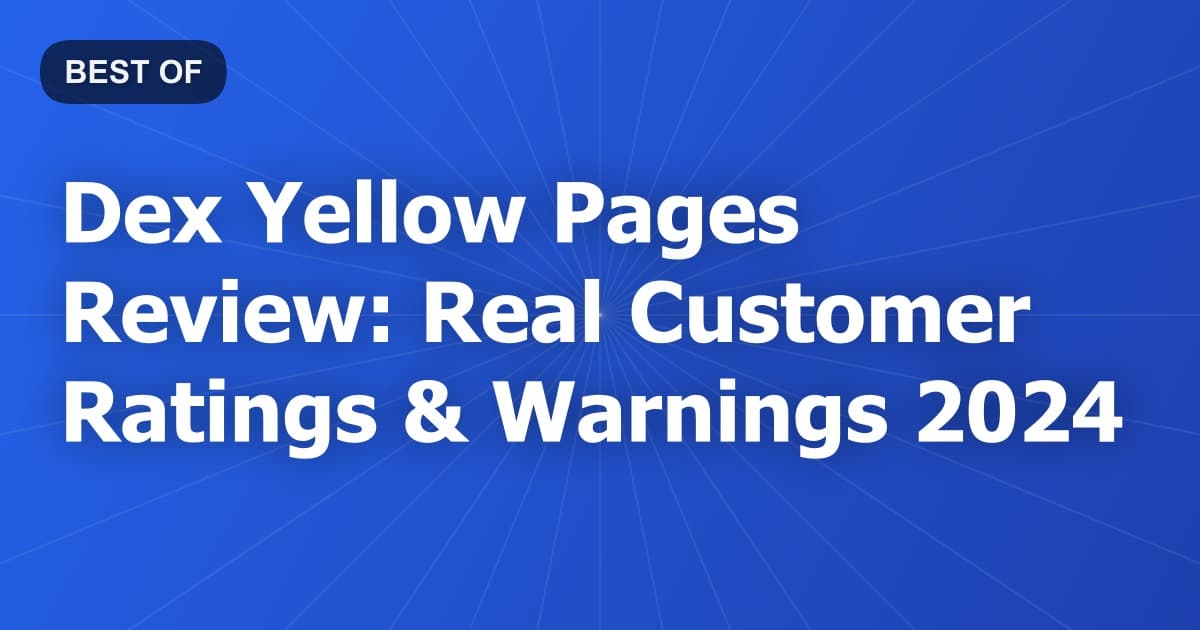 Dex Yellow Pages Review: Real Customer Ratings & Warnings 2024