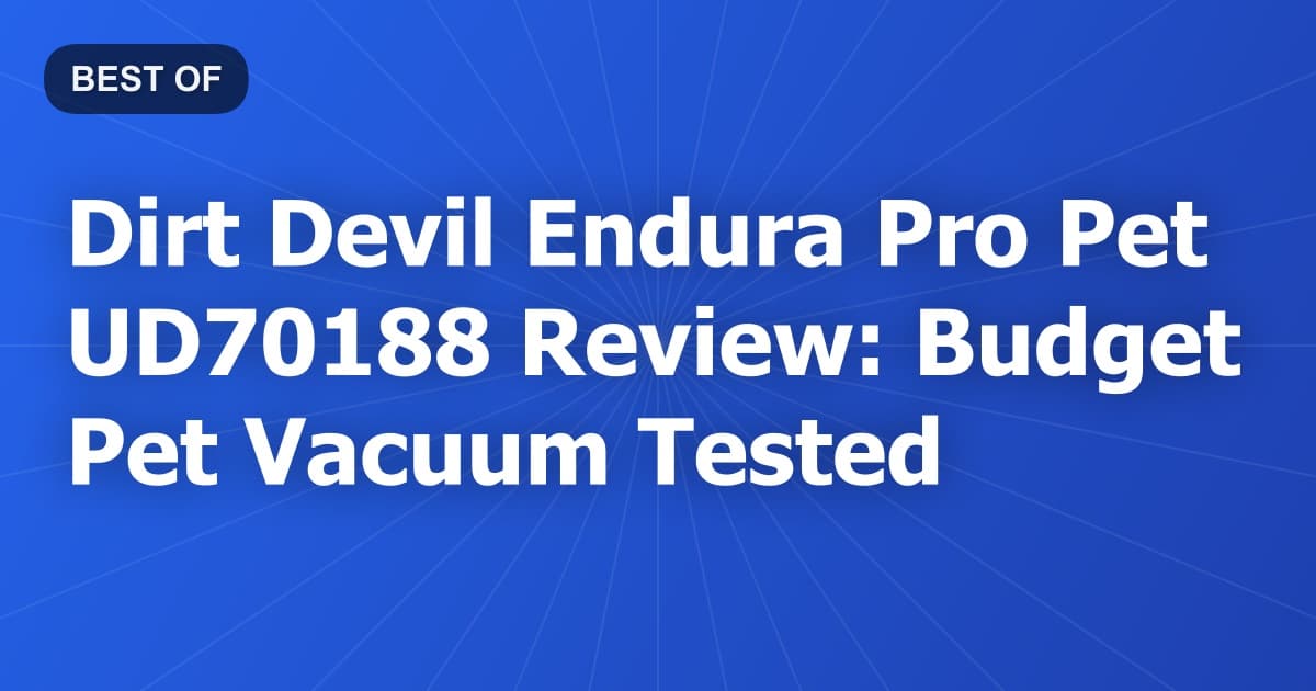 Dirt Devil Endura Pro Pet UD70188 Review: Budget Pet Vacuum Tested