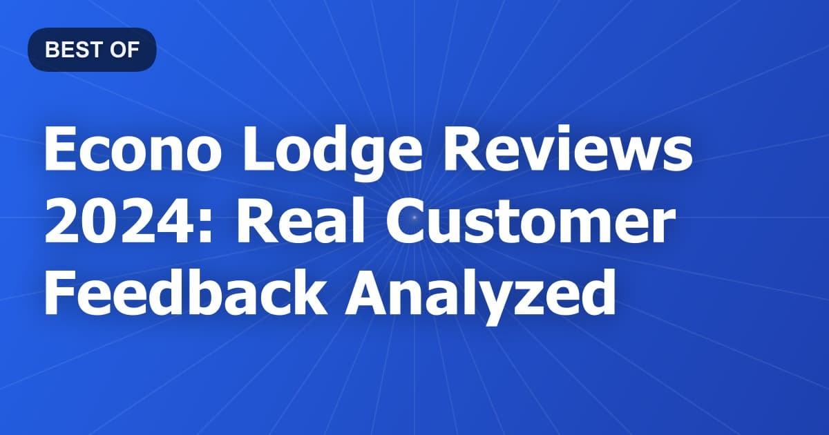Econo Lodge Reviews 2024: Real Customer Feedback Analyzed