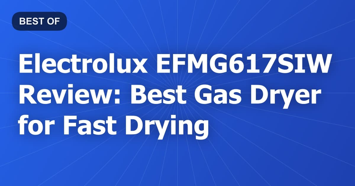 Electrolux EFMG617SIW Review: Best Gas Dryer for Fast Drying