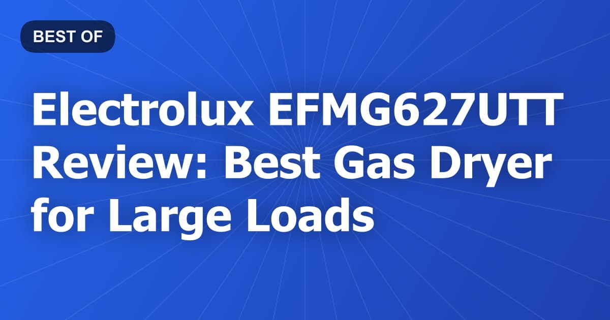 Electrolux EFMG627UTT Review: Best Gas Dryer for Large Loads