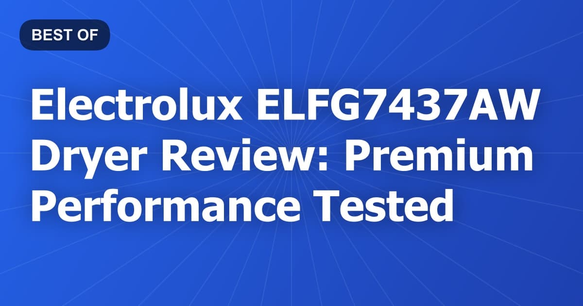 Electrolux ELFG7437AW Dryer Review: Premium Performance Tested