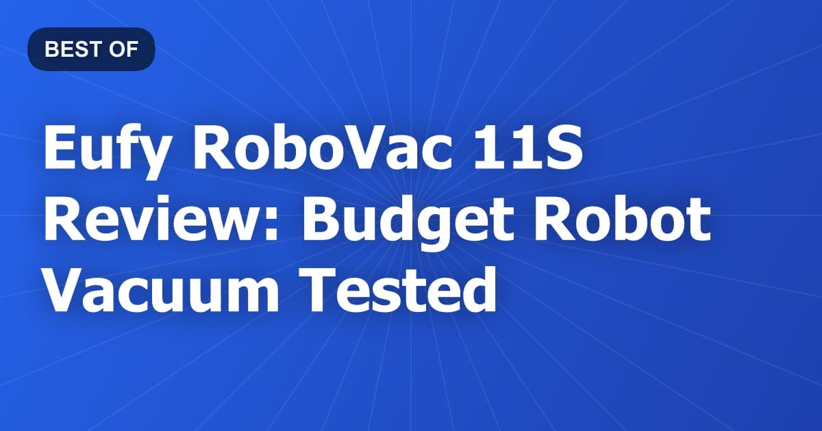 Eufy RoboVac 11S Review: Budget Robot Vacuum Tested