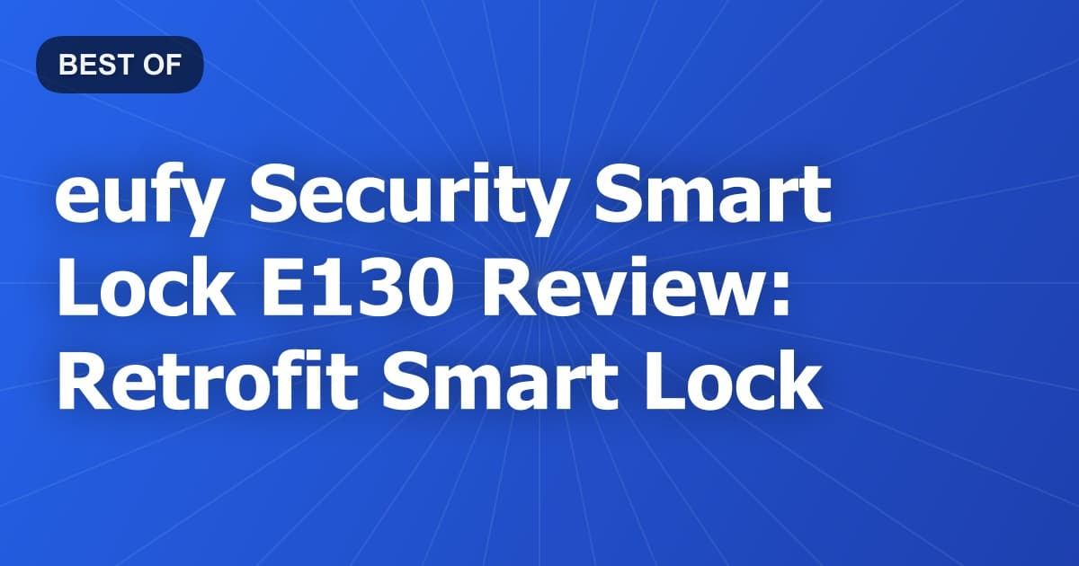 eufy Security Smart Lock E130 Review: Retrofit Smart Lock