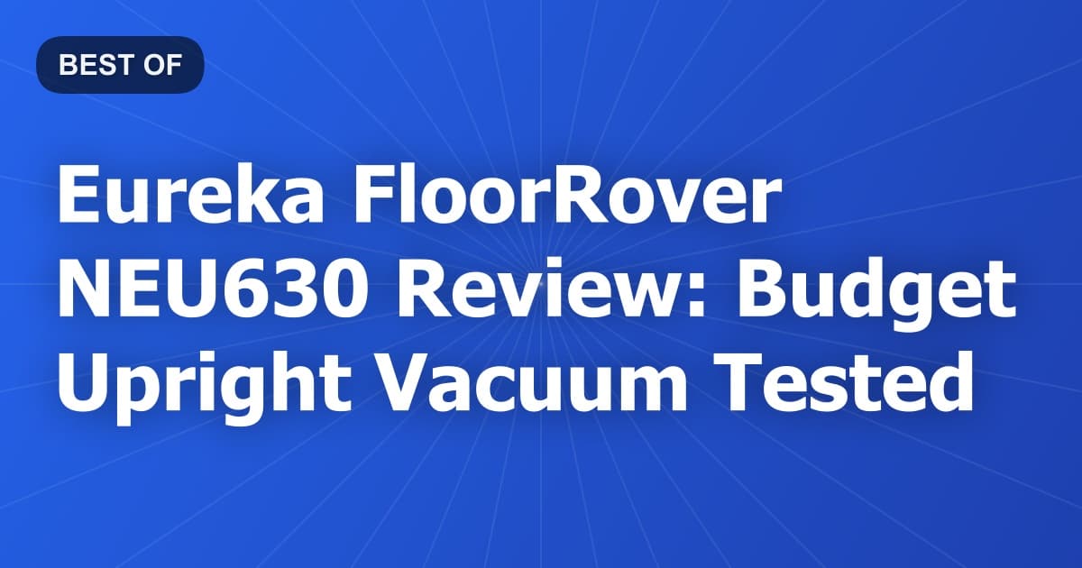 Eureka FloorRover NEU630 Review: Budget Upright Vacuum Tested