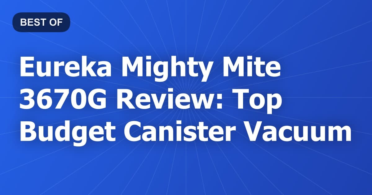 Eureka Mighty Mite 3670G Review: Top Budget Canister Vacuum