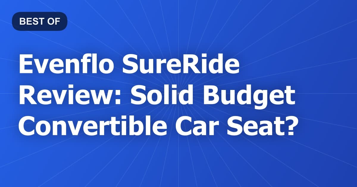 Evenflo SureRide Review: Solid Budget Convertible Car Seat?