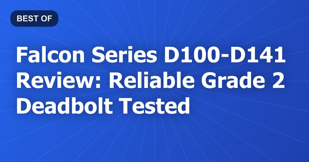 Falcon Series D100-D141 Review: Reliable Grade 2 Deadbolt Tested