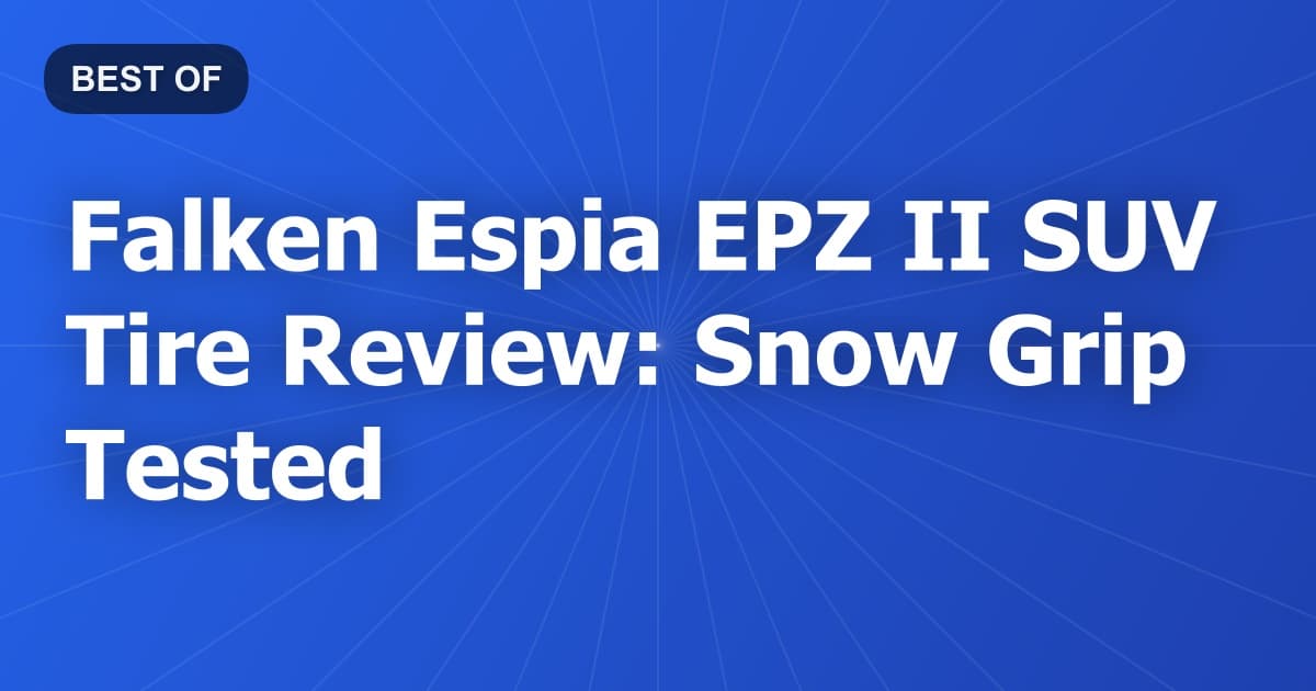 Falken Espia EPZ II SUV Tire Review: Snow Grip Tested