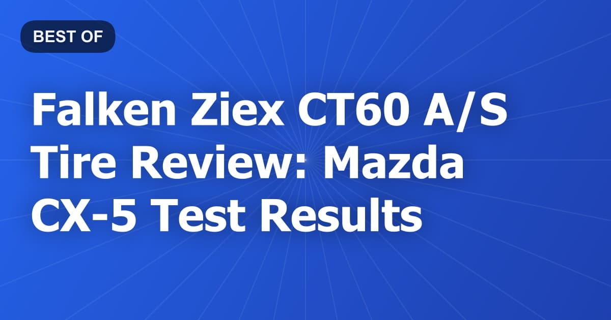 Falken Ziex CT60 A/S Tire Review: Mazda CX-5 Test Results