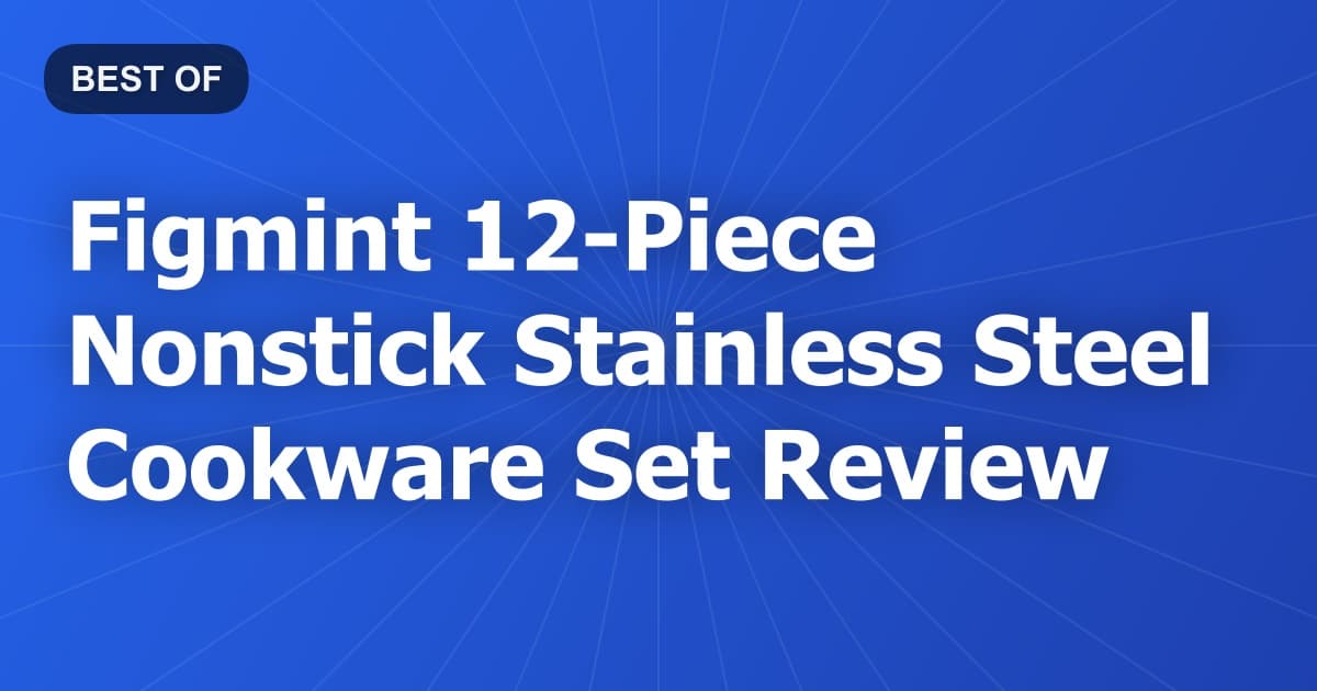 Figmint 12-Piece Nonstick Stainless Steel Cookware Set Review