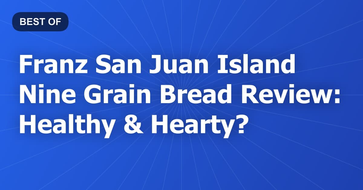Franz San Juan Island Nine Grain Bread Review: Healthy & Hearty?