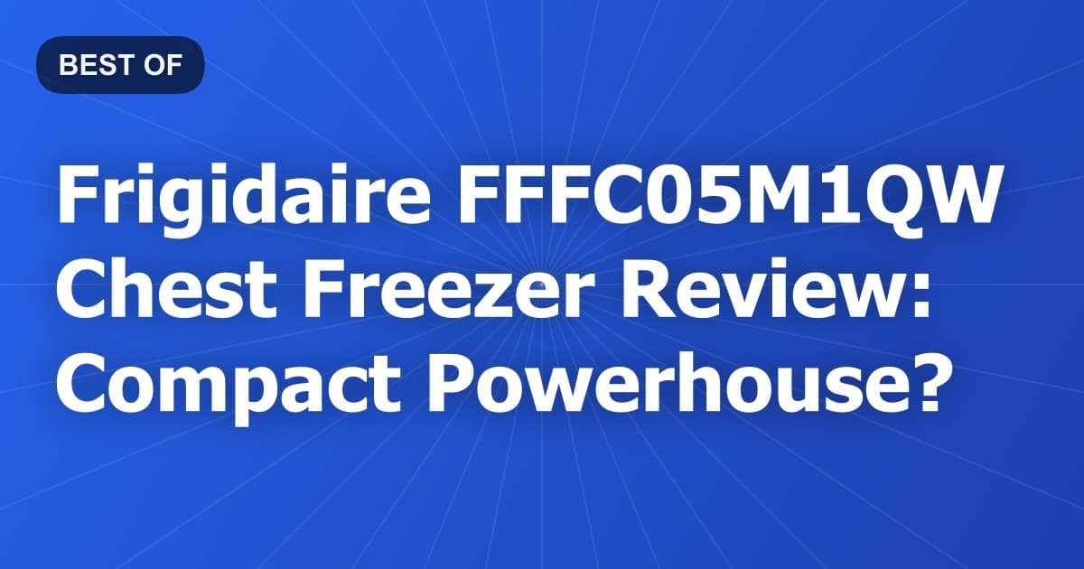 Frigidaire FFFC05M1QW Chest Freezer Review: Compact Powerhouse?