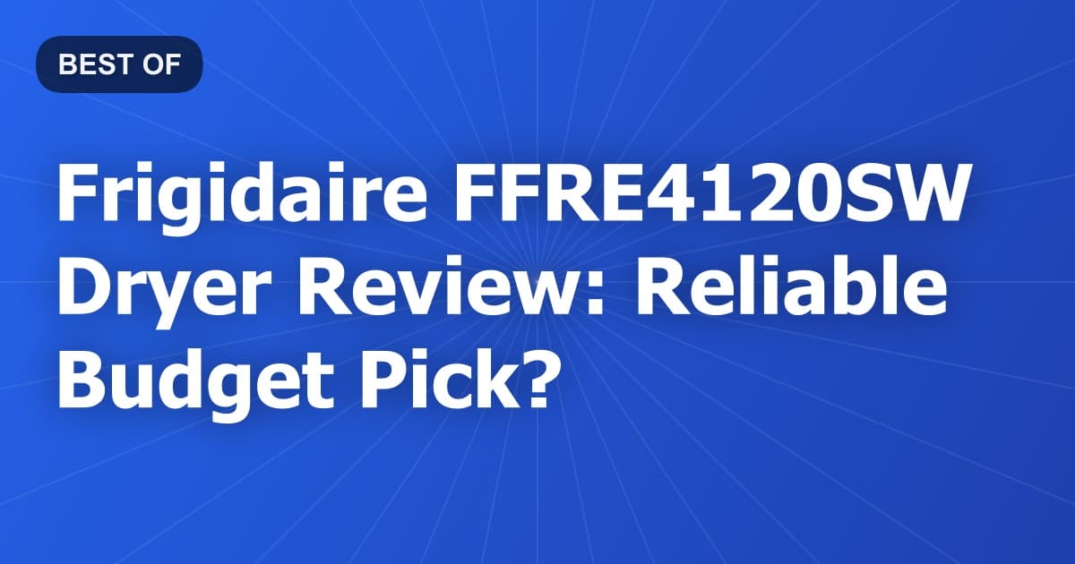 Frigidaire FFRE4120SW Dryer Review: Reliable Budget Pick?