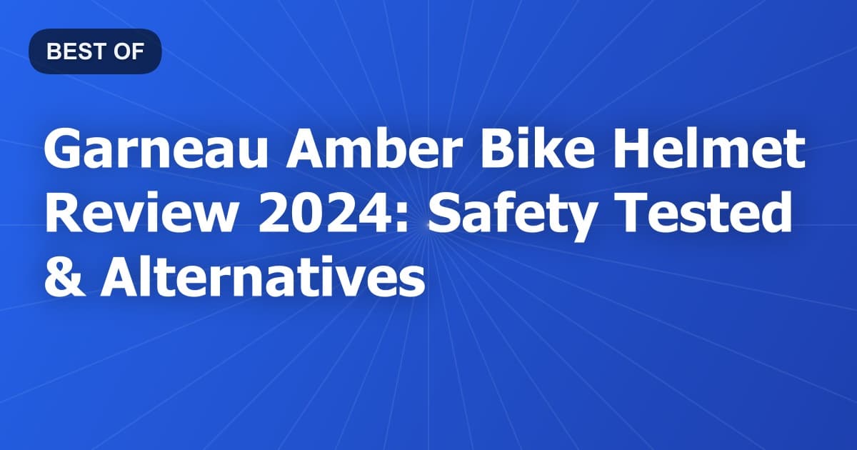 Garneau Amber Bike Helmet Review 2024: Safety Tested & Alternatives