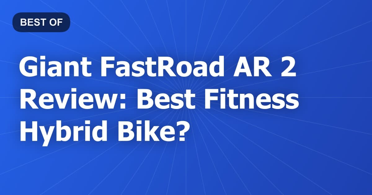Giant FastRoad AR 2 Review: Best Fitness Hybrid Bike?