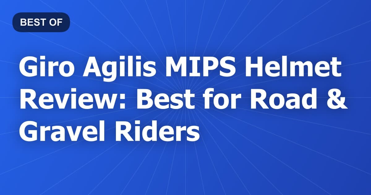 Giro Agilis MIPS Helmet Review: Best for Road & Gravel Riders