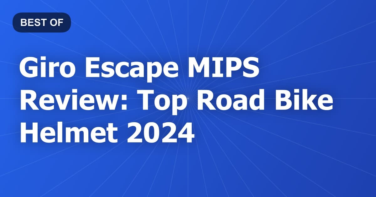 Giro Escape MIPS Review: Top Road Bike Helmet 2024