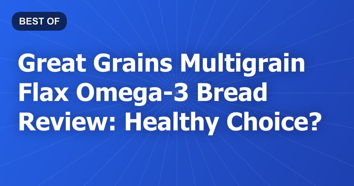 Great Grains Multigrain Flax Omega-3 Bread Review: Healthy Choice?