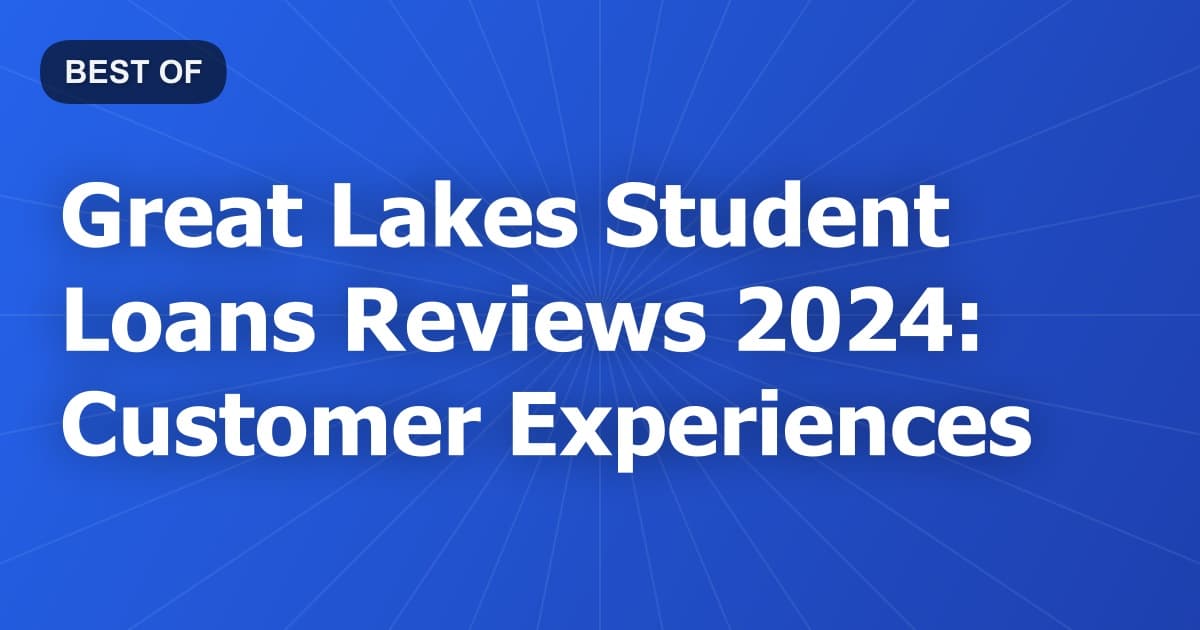 Great Lakes Student Loans Reviews 2024: Customer Experiences