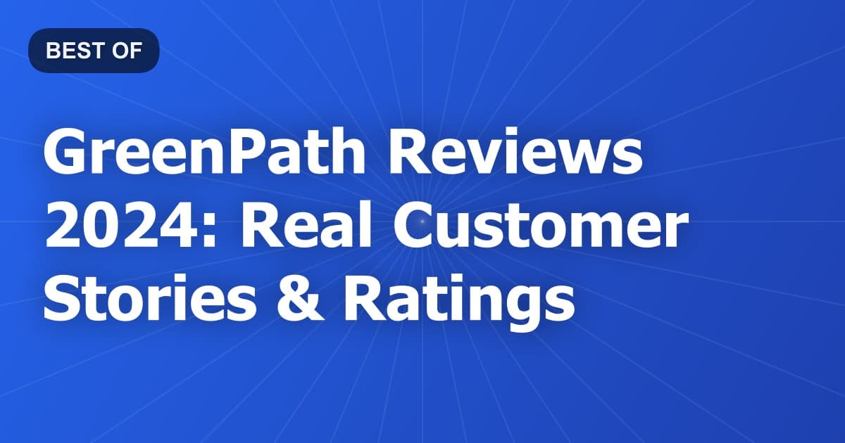 GreenPath Reviews 2024: Real Customer Stories & Ratings