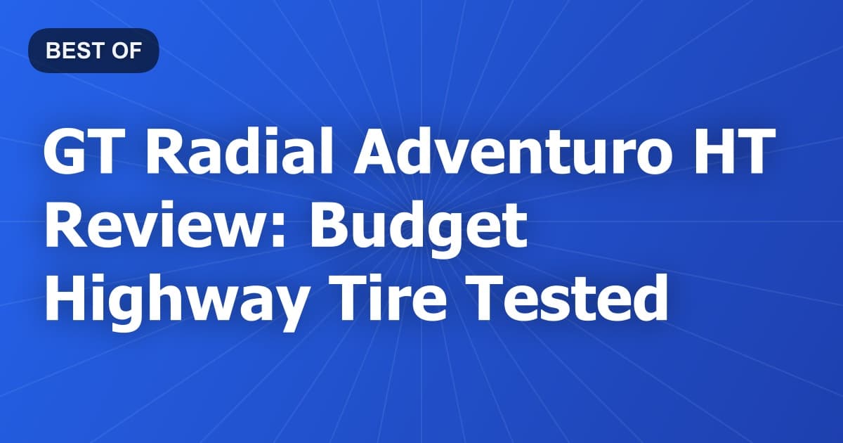 GT Radial Adventuro HT Review: Budget Highway Tire Tested