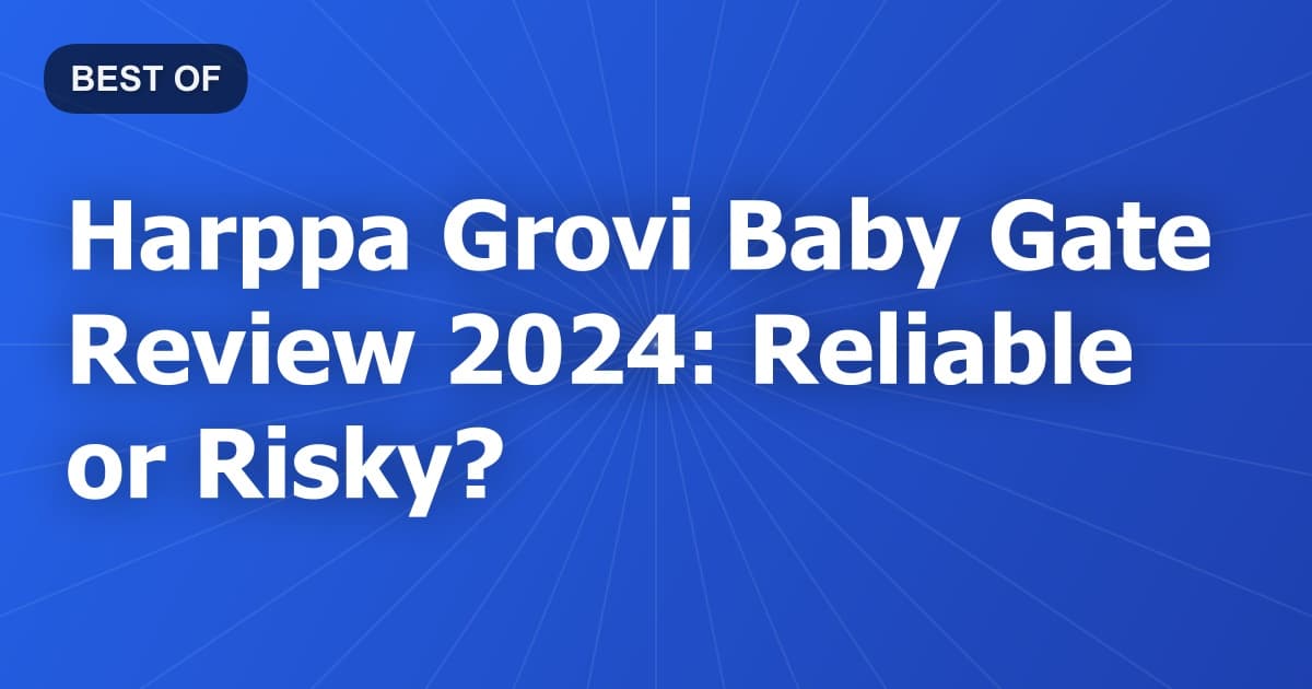 Harppa Grovi Baby Gate Review 2024: Reliable or Risky?