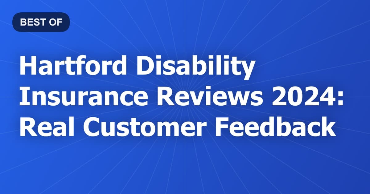 Hartford Disability Insurance Reviews 2024: Real Customer Feedback