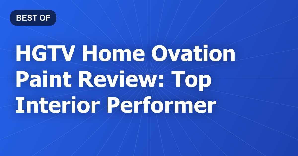 HGTV Home Ovation Paint Review: Top Interior Performer