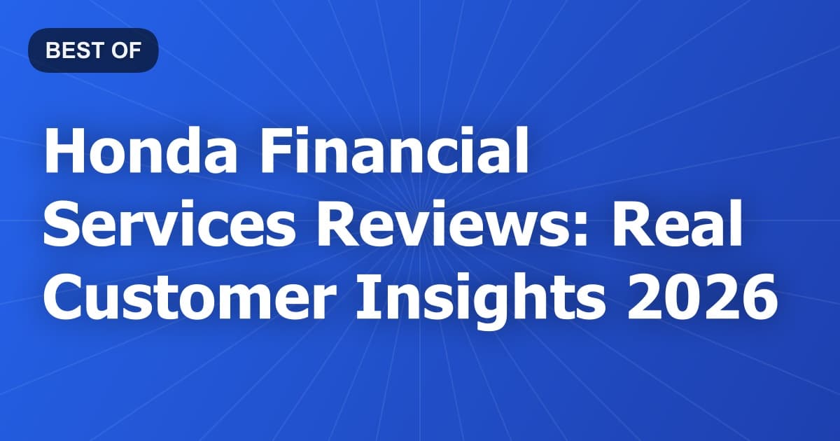 Honda Financial Services Reviews: Real Customer Insights 2026