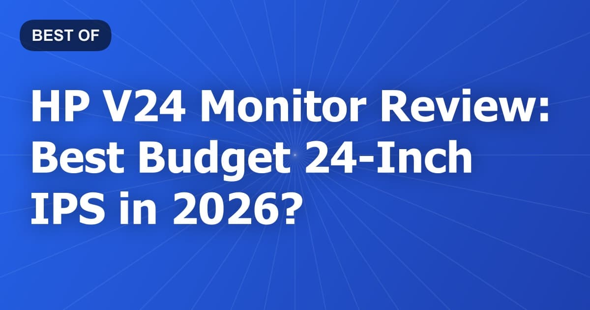 HP V24 Monitor Review: Best Budget 24-Inch IPS in 2026?