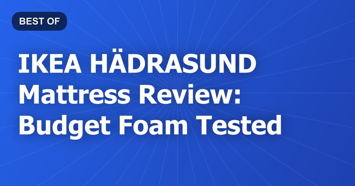 IKEA HÄDRASUND Mattress Review: Budget Foam Tested