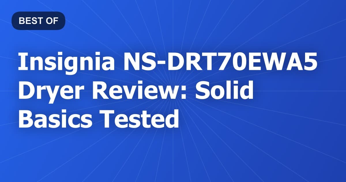 Insignia NS-DRT70EWA5 Dryer Review: Solid Basics Tested