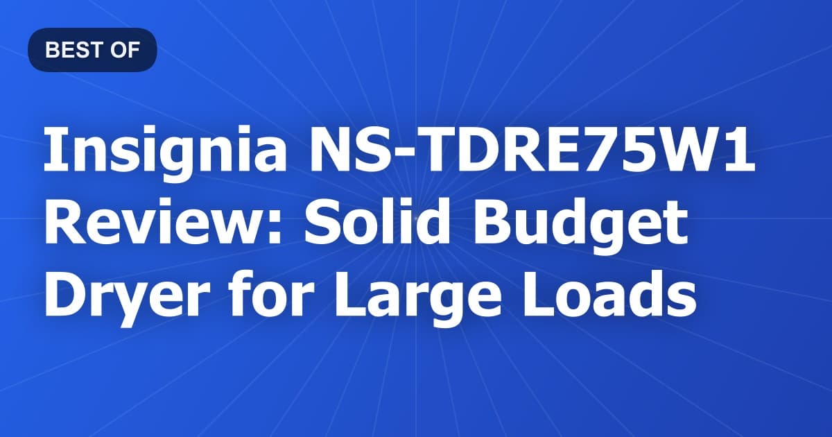 Insignia NS-TDRE75W1 Review: Solid Budget Dryer for Large Loads
