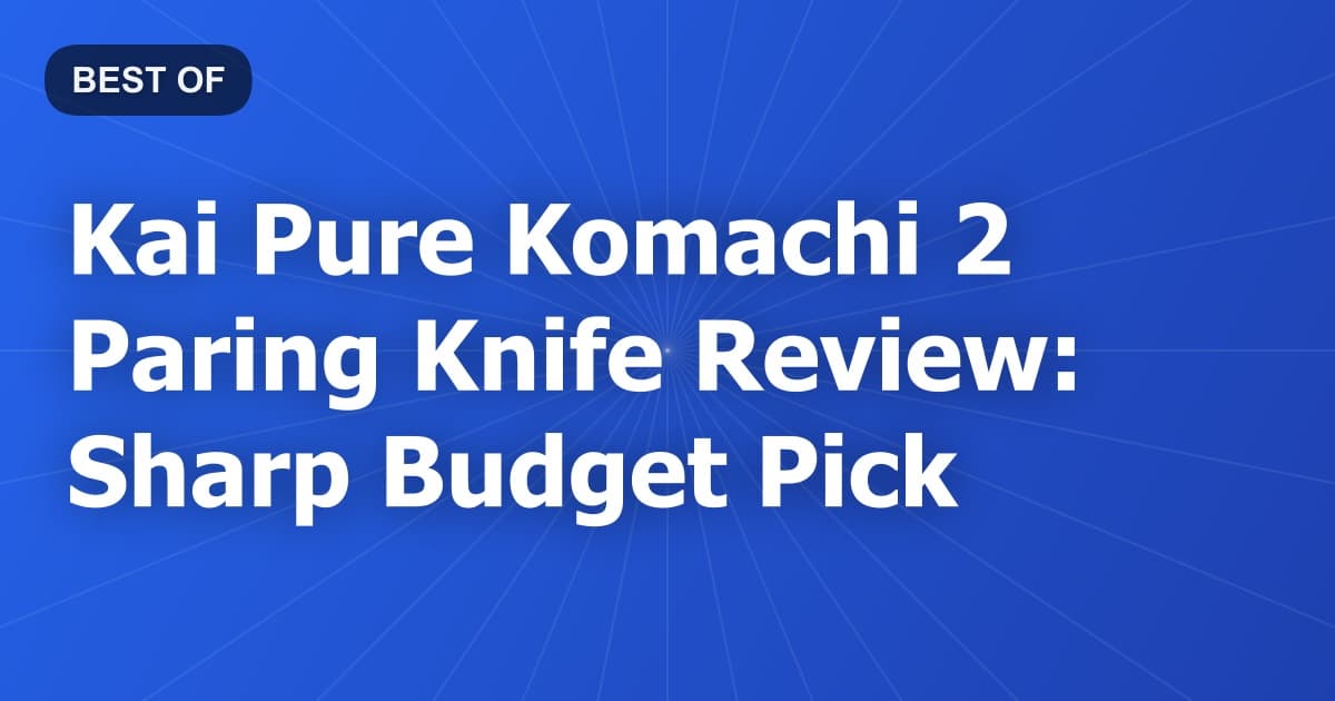Kai Pure Komachi 2 Paring Knife Review: Sharp Budget Pick