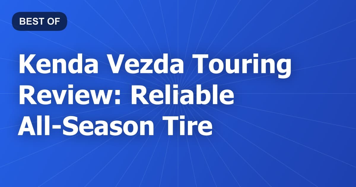 Kenda Vezda Touring Review: Reliable All-Season Tire