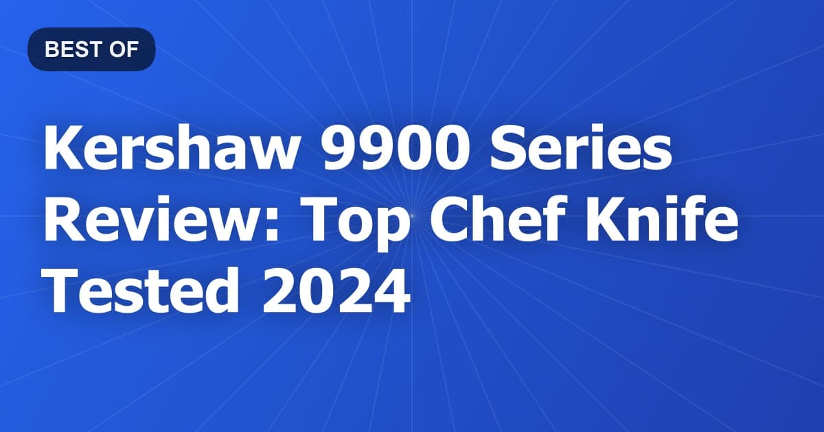 Kershaw 9900 Series Review: Top Chef Knife Tested 2024