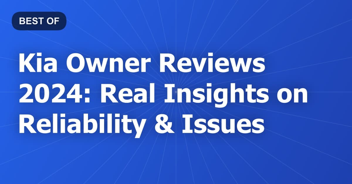 Kia Owner Reviews 2024: Real Insights on Reliability & Issues