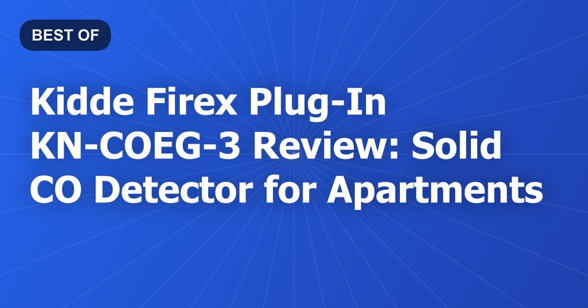 Kidde Firex Plug-In KN-COEG-3 Review: Solid CO Detector for Apartments
