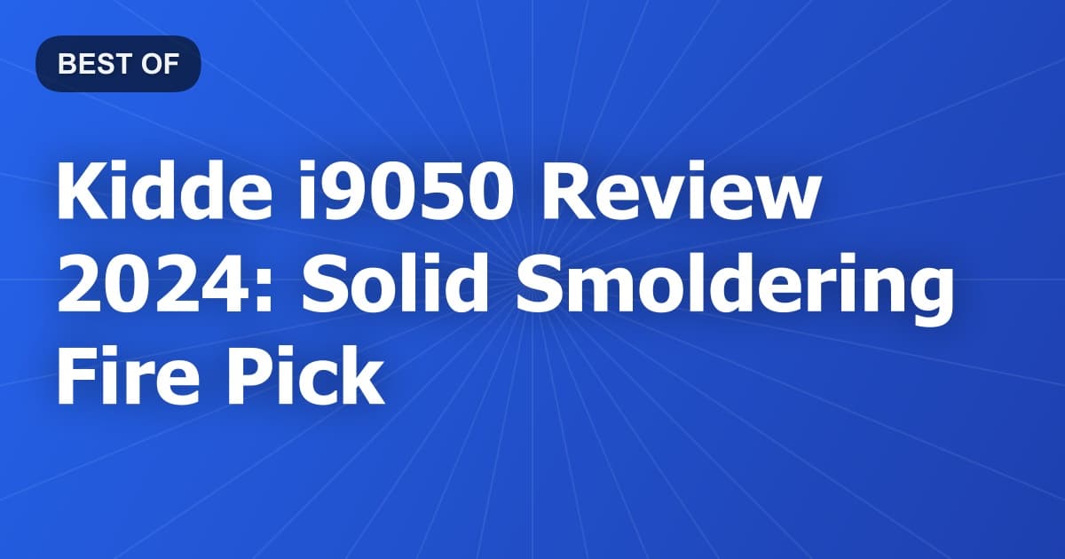 Kidde i9050 Review 2024: Solid Smoldering Fire Pick