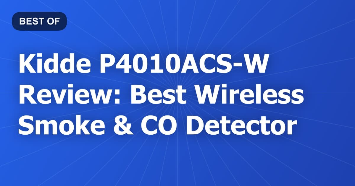 Kidde P4010ACS-W Review: Best Wireless Smoke & CO Detector